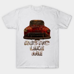 Rustic Car Vintage Like Me T-Shirt